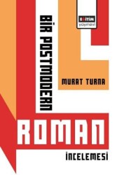 Bir Postmodern Roman İncelemesi - Eğitim Yayınevi - Bilimsel Eserler