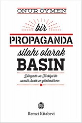 Bir Propaganda Silahı Olarak Basın - Remzi Kitabevi