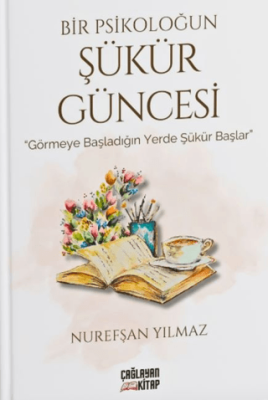 Bir Psikoloğun Şükür Güncesi - 1