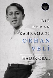 Bir Roman Kahramanı Orhan Veli - Everest Yayınları