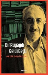 Bir Rüyaydı Geldi Geçti - Beyan Yayınları