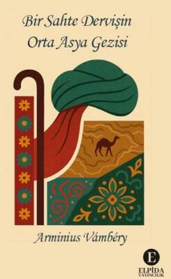 Bir Sahte Dervişin Orta Asya Gezisi - 1