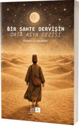 Bir Sahte Dervişin Orta Asya Gezisi - Mirhan Kitap