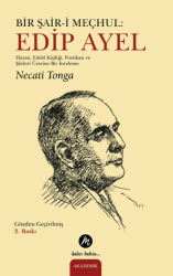 Bir Şair-i Meçhul: Edip Ayel - Mahfel Yayıncılık