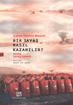 Bir Savaş Nasıl Kazanılır? Roma Savaş Sanatı - 1