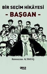 Bir Seçim Hikayesi - Başgan - Gece Kitaplığı