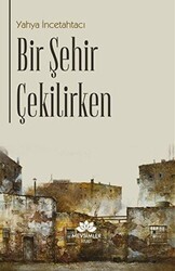 Bir Şehir Çekilirken - Mevsimler Kitap