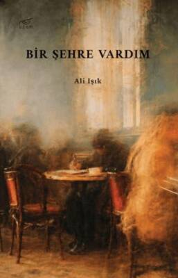 Bir Şehre Vardım - 1