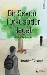 Bir Sevda Türküsüdür Hayat - Karina Yayınevi