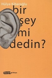 Bir Şey mi Dedin? - Tebeşir Yayınları
