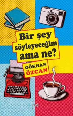 Bir Şey Söyleyeceğim Ama Ne? - 1