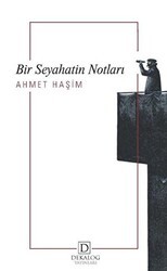 Bir Seyahatin Notları - Dekalog Yayınları