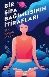 Bir Şifa Bağımlısının İtirafları - Mundi