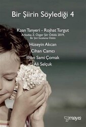 Bir Şiirin Söylediği 4 - Mayıs Yayınları
