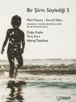 Bir Şiirin Söylediği 5 - 1