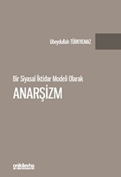 Bir Siyasal İktidar Modeli Olarak Anarşizm - On İki Levha Yayınları