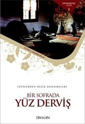 Bir Sofrada Yüz Derviş - Hacegan Yayıncılık