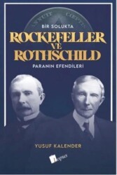 Bir Solukta Rockefeller ve Rothschild Paranın Efendileri - Lopus Yayınları