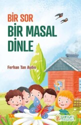 Bir Sor Bir Masal Dinle - Pırıltı Kitapları - Erkam