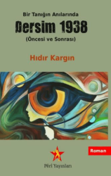 Bir Tanığın Anılarında Dersim 1938 Öncesi ve Sonrası - Peri Yayınları