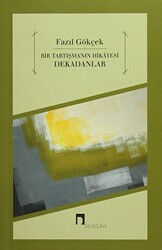 Bir Tartışmanın Hikayesi Dekadanlar - Dergah Yayınları
