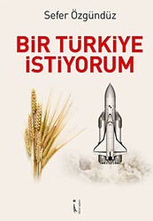 Bir Türkiye İstiyorum - İkinci Adam Yayınları