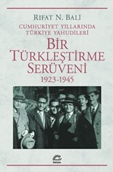Bir Türkleştirme Serüveni 1923-1945 - İletişim Yayınevi