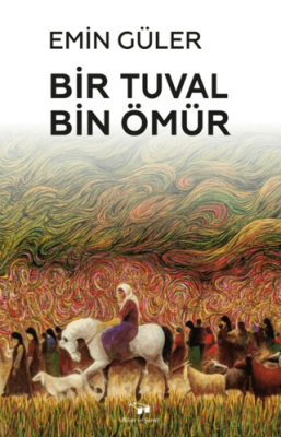 Bir Tuval Bin Ömür - 1