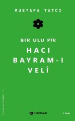 Bir Ulu Pir Hacı Bayram-ı Veli - H Yayınları