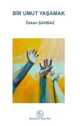 Bir Umut Yaşamak - Denizkızı Yayınları