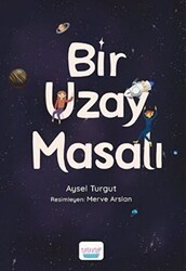 Bir Uzay Masalı - Turta Kitap