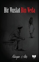 Bir Vuslat Bin Veda - Ateş Yayınları