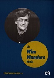 Bir Wim Wenders Kitabı Yönetmenler Dizisi 3 - Es Yayınları