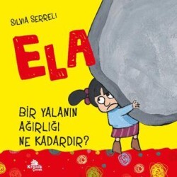 Bir Yalanın Ağırlığı Ne Kadardır? - Ela 1 - Kronik Kitap