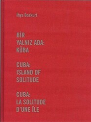 Bir Yalnız Ada: Küba - İlke Kitap