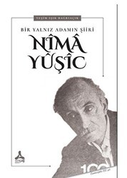 Bir Yalnız Adamın Şiiri: Nima Yuşic - Sonçağ Yayınları