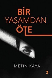 Bir Yaşamdan Öte - Cinius Yayınları