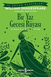 Bir Yaz Gecesi Rüyası - Kısaltılmış Metin - İş Bankası Kültür Yayınları
