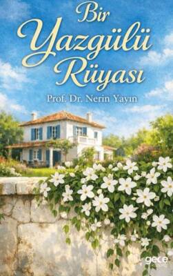 Bir Yaz Gülü Rüyası - 1