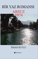 Bir Yaz Romansı - Arsuz 1974 - Karahan Kitabevi