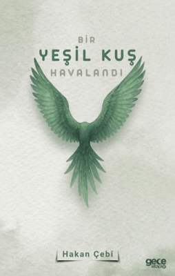 Bir Yeşil Kuş Havalandı - 1