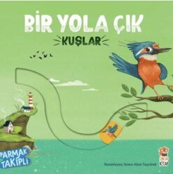 Bir Yola Çık - Kuşlar - Sincap Kitap