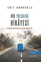 Bir Yolculuk Hikayesi - İkinci Adam Yayınları
