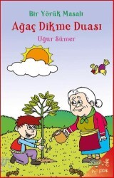 Bir Yörük Masalı Ağaç Dikme Duası - h2o Kitap