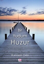 Bir Yudum Huzur - E Yayınları