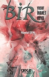 Bir Yusuf Bir İhanet Bir Kuyu - Gece Kitaplığı