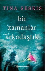 Bir Zamanlar Arkadaştık - Epsilon Yayınevi