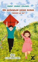 Bir Zamanlar Çocuk Olmak - Kiba Yayımcılık