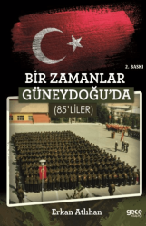 Bir Zamanlar Güneydoğu`da 85`liler - Gece Kitaplığı
