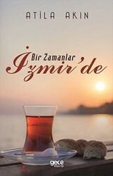 Bir Zamanlar İzmir`de - Gece Kitaplığı